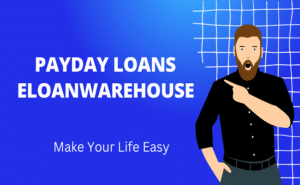 payday loans eloanwarehouse: Your Trusted Source for Fast Financial Relief